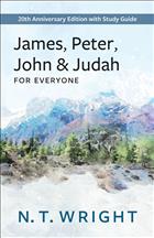 New Testament for Everyone, NTE Series, New Testament for Everyone Anniversary Edition, N.T. Wright New Testament, N.T. Wright Series, N.T. Wright Books, James Peter John and Jude for Everyone;NTE20;PF23;FEALL