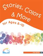 Fall 2023: Ages 8–10 Additional Stories, Colors, &amp; More: Printed