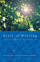 Gifts of Healing: Prayers for Those Who Heal the Sick