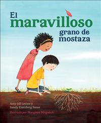 El maravilloso grano de mostaza; The Marvelous Mustard Seed Spanish; mustard seed spanish; spanish picture book; spanish mustard seed; spanish childrens book; spanish parable; parable book in spanish; picture book in spanish; childrens book in spanish; kid book in spanish; spanish kids book; aj levine; amy-jill levine; levine; amy levine; levine sasso; sandy sasso; sandy eisenberg sasso; sandy saso; margaux meganck; meganck; El maravilloso; parable book; parable picture book; ages 3-7; KDBK;PS21;TFE;<table width=346 cellspacing=0 cellpadding=0 border=0><colgroup><col width=346></colgroup><tbody><tr height=20>
  <td style=height:15.0pt;width:260pt width=346 height=20>EECPR2022; MHLP2022;FOH2023</td>
</tr></tbody></table>