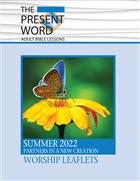 The Present Word Worship Leaflets Summer 2022