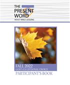 The Present Word Participant&#39;s Book Fall 2022
