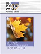 The Present Word Leader&#39;s Guide Large Print Fall 2022
