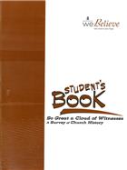 So Great A Cloud of Witnesses: A Survey of Church History, Student&#39;s Notebook