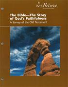 The Story of God&#39;s Faithfulness: A Survey of the Old Testament, Teacher&#39;s Book
