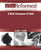 A Brief Statement of Faith, Leader&#39;s Guide