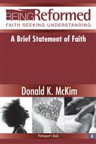 A Brief Statement of Faith, Participant&#39;s Guide