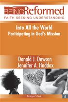 Into All The World: Participating in God&#39;s Mission, Participant&#39;s Book