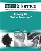Exploring the Book of Confessions, Leader&#39;s Guide