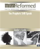 The Prophets Still Speak, Leader&#39;s Guide