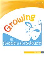 Growing in Grace &amp; Gratitude Ages 5-7, Leader Material