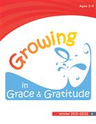 Growing in Grace &amp; Gratitude Ages 3-5, Leader Material