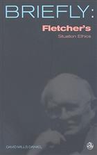 Fletcher&#39;s Situation Ethics
