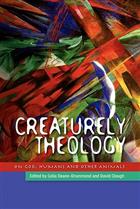 Creaturley Theology: God, Humans and Other Animals