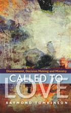 Called to Love: Discernment, Decision Making and Ministry
