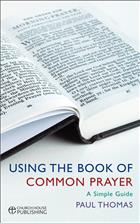 A User&#39;s Guide to the Book of Common Prayer: A Simple Guide