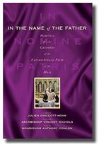 In the Name of the Father: Homilies for Sundays and Feast Days in the Extraordinary Form Calendar