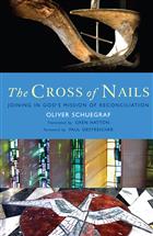 The Cross of Nails: Joining in God&#39;s Mission of Reconciliation