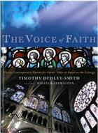 The Voice of Faith: Contemporary Hymns for Saints&#39; Days with Others Based on the Liturgy