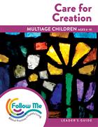 Care for Creation: Multiage Children Leader&#39;s Guide 4 Sessions: Printed