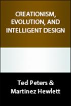 Creationism, Evolution, and Intelligent Design