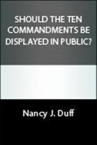 Should the Ten Commandments Be Displayed in Public?