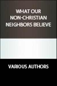 Judaism, Jewish tradition, Islam, Buddhism, Mormons, Church of Jesus Christ of ■Latter Day Saints, Scientology -- all our non-Christian neighbors. 