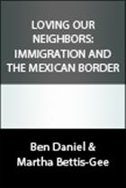 Immigration: A Christian Response. Arizona immigration law. Illegal immigration. ■Immigrants in the Bible. Ben Daniel&#39;s book Neighbor. These are all things to ■consider in the conversation about immigration from Mexico to the United States.