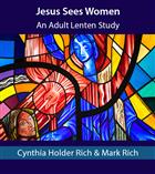 Jesus Sees Women: An Adult Lenten Study
