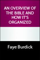 An Overview of the Bible and How It&#39;s Organized