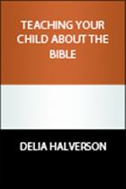 For parents: helping children or youth incorporate and use the Bible in their life