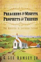 Preachers and Misfits, Prophets and Thieves