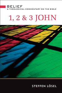 Belief; pastors; preachers; preaching; tool; aid; commentary; series; theological; biblical; critical; catholic; 1 John; 2 John; 3 John; Loesel; Steffan; Steffen Loesel;   