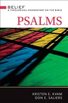 Psalms; Belief; theology; theological; commentary; Bible; Psalter; lyrical theology; Kris Kvam; Don Saliers; preaching; practical; guide; liberation; old testament; hebrew bible; commentaries   
