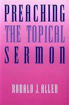 Preaching the Topical Sermon