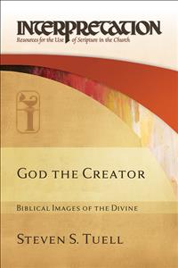 Steven Tuell; tuell; god; creator; creation; interpretation; interpretation resources; irsc; scripture; church; preaching; genesis; S26  
