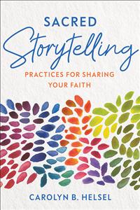 Caroline; Hesel; Helsel; Carolyn; Carolyn Helsel; sharing; faith; evangelism; proselytization; testimony; witness; afraid; fear; shy; tell; telling; practice; practical; Christianity; Christian; belief; believers; God; Jesus; art; storytelling; church; ministry; preac; preaching; youth; adult; educators; lay; clergy     