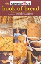 Christian Aid Book of Bread: Recipes to Change Your World