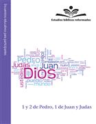 Estudios b&#237;blicos reformados: 1 y 2 de Pedro, 1 de Juan y Judas