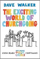 The Exciting World of Churchgoing: A Dave Walker Guide