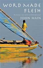 Word Made Flesh: Recovering a Sense of the Sacred Through Prayer