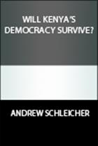 Will Kenya&#39;s Democracy Survive?
